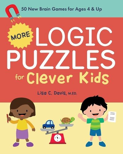 Cover image for More Logic Puzzles for Clever Kids: 50 New Brain Games for Ages 4 & Up