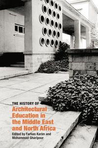 Cover image for The History of Architectural Education in the Middle East and North Africa