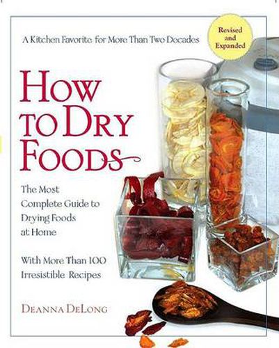 How to Dry Foods: The Most Complete Guide to Drying Foods at Home