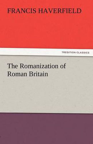 Cover image for The Romanization of Roman Britain