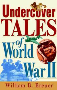 Cover image for Undercover Tales of World War II