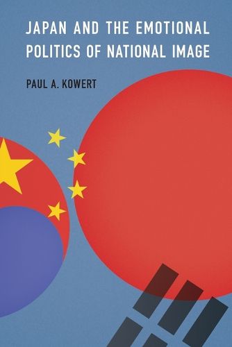 Cover image for Japan and the Emotional Politics of National Image
