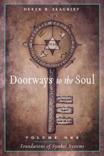 Cover image for Doorways to the Soul, Volume One: Foundations of Symbol Systems: Astrology, Tarot, the Tree of Life