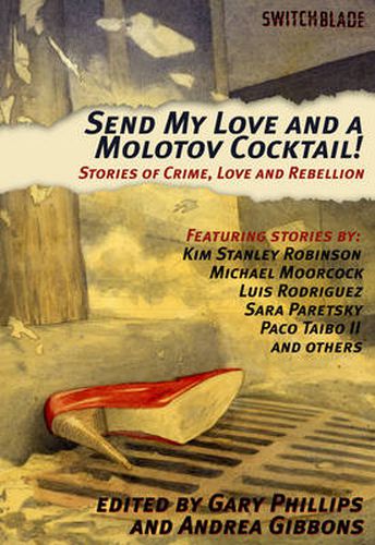 Send My Love And A Molotov Cocktail: Stories of Crime, Love and Rebellion