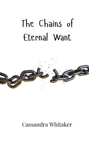 Cover image for The Chains of Eternal Want