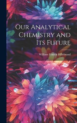 Cover image for Our Analytical Chemistry and Its Future