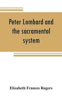 Cover image for Peter Lombard and the sacramental system