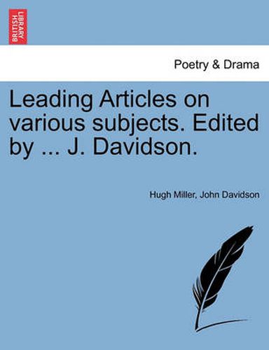 Cover image for Leading Articles on Various Subjects. Edited by ... J. Davidson.