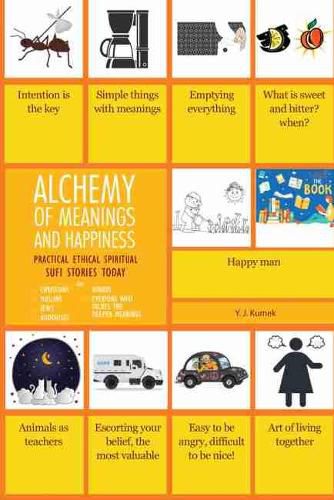 Cover image for Alchemy of Meanings and Happiness: Practical Ethical Spiritual Sufi Stories Today