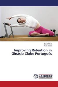 Cover image for Improving Retention in Ginasio Clube Portugues