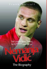 Cover image for Nemanja Vidic - the Biography