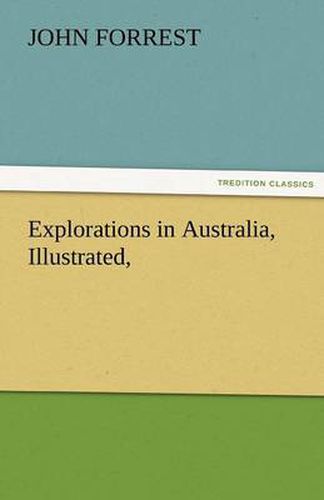 Cover image for Explorations in Australia, Illustrated,