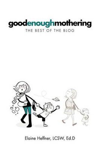 Cover image for Goodenoughmothering: The Best of the Blog