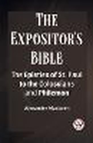 The Expositor'S Bible The Epistles Of St. Paul To The Colossians And Philemon