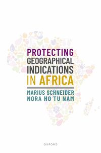 Cover image for Protecting Geographical Indications in Africa