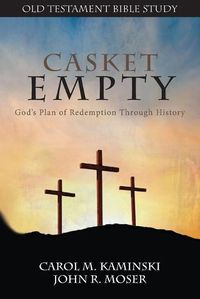 Cover image for CASKET EMPTY Bible Study: Old Testament