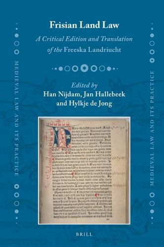 Cover image for Frisian Land Law: A Critical Edition and Translation of the Freeska Landriucht