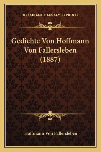 Cover image for Gedichte Von Hoffmann Von Fallersleben (1887)