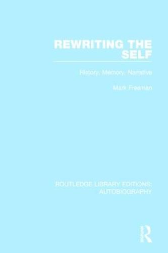 Cover image for Rewriting the Self: History, Memory, Narrative