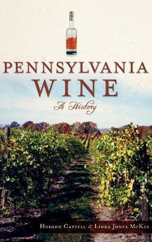 Cover image for Pennsylvania Wine: A History