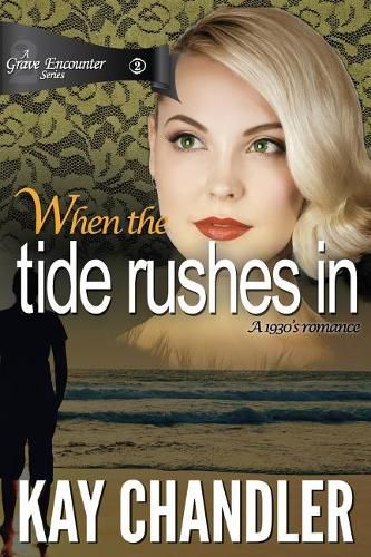 Cover image for When the Tide Rushes In: A 1930's romance