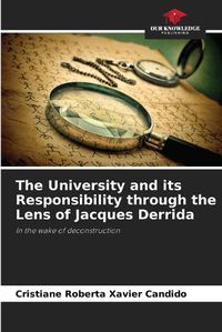 Cover image for The University and its Responsibility through the Lens of Jacques Derrida