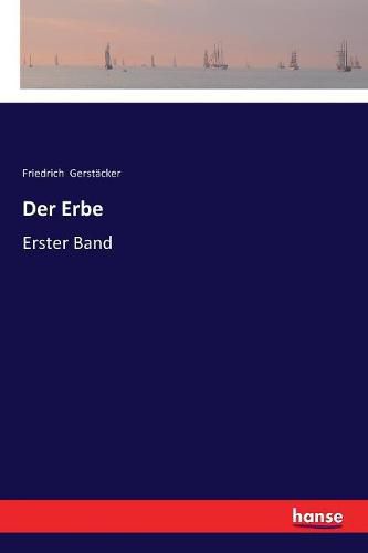 Der Erbe: Erster Band