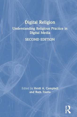 Cover image for Digital Religion: Understanding Religious Practice in Digital Media