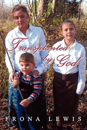 Cover image for Transplanted by God