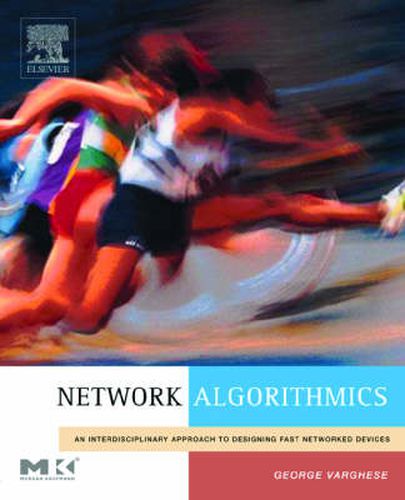Cover image for Network Algorithmics: An Interdisciplinary Approach to Designing Fast Networked Devices