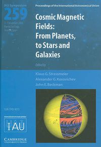 Cover image for Cosmic Magnetic Fields (IAU S259): From Planets to Stars and Galaxies