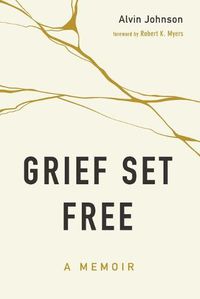 Cover image for Grief Set Free: A Memoir