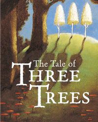 Cover image for The Tale of Three Trees
