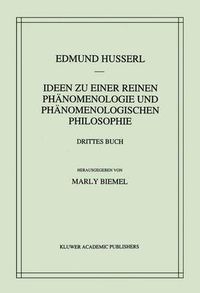 Cover image for Ideen zu einer reinen Phanomenologie und phanomenologischen Philosophie: Die Phanomenologie und die Fundamente der Wissenschaften