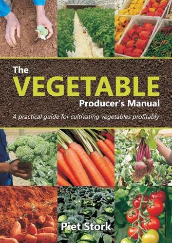 Cover image for The Vegetable Producer's Manual: A Practical guide for cultivating vegetables profitably