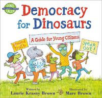 Cover image for Democracy for Dinosaurs: A Guide for Young Citizens