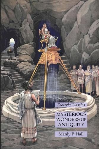 Mysterious Wonders of Antiquity: Esoteric Classics