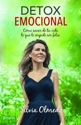 Cover image for Detox Emocional: Como Sacar de Tu Vida Lo Que Te Impide Ser Feliz