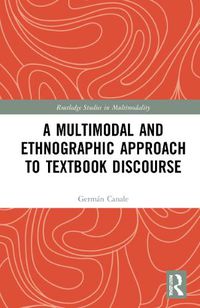 Cover image for A Multimodal and Ethnographic Approach to Textbook Discourse
