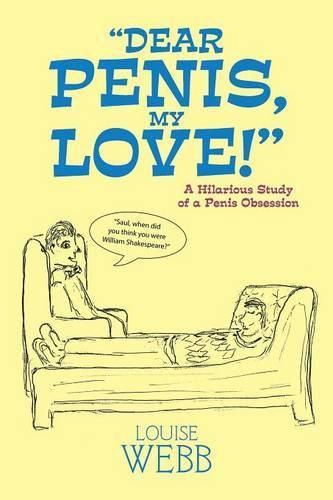 Cover image for Dear Penis, My Love!: A Hilarious Study of a Penis Obsession