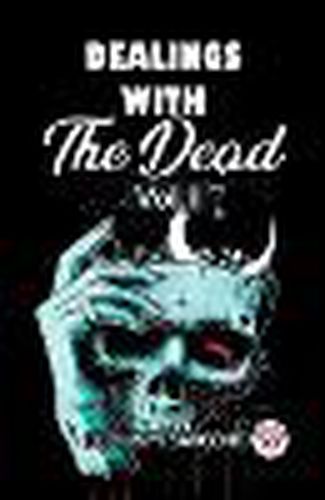 Cover image for Dealings With The Dead Vol. I