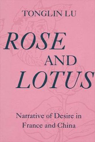 Rose and Lotus: Narrative of Desire in France and China