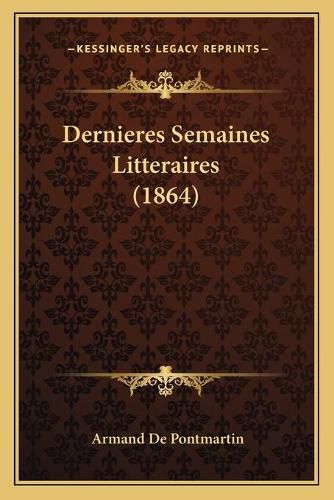 Dernieres Semaines Litteraires (1864)