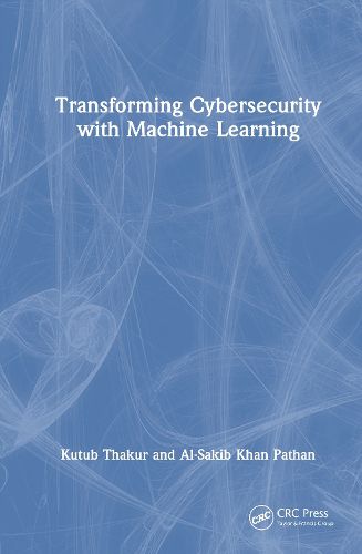 Cover image for Transforming Cybersecurity with Machine Learning