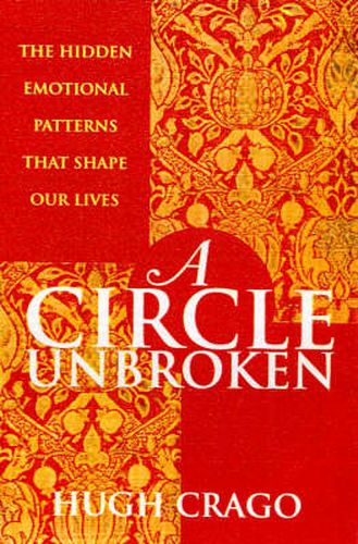 Cover image for A Circle Unbroken: The hidden emotional patterns that shape our lives