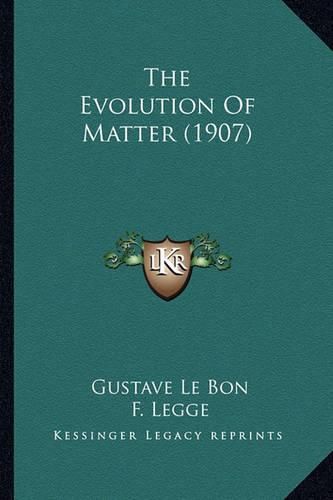Cover image for The Evolution of Matter (1907)