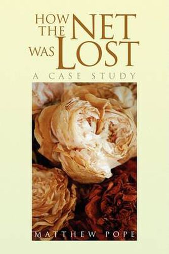 Cover image for How the Net Was Lost: A Case Study