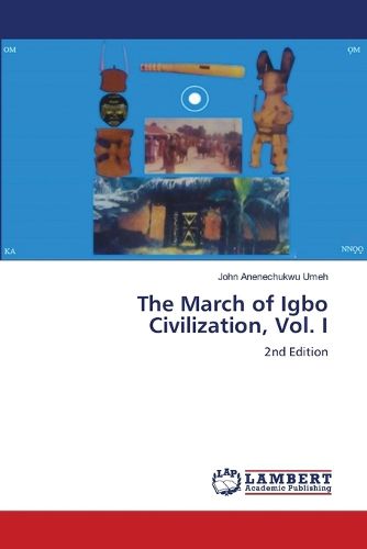 Cover image for The March of Igbo Civilization, Vol. I