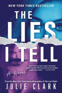 Cover image for The Lies I Tell: A Novel