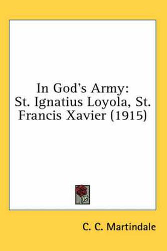 In God's Army: St. Ignatius Loyola, St. Francis Xavier (1915)